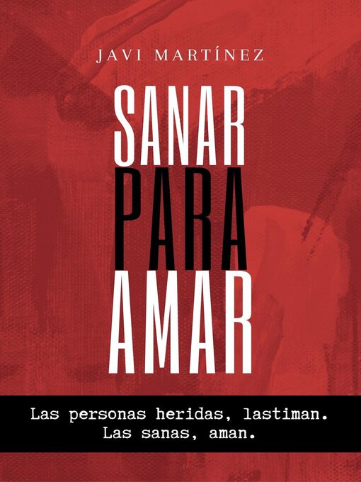 Title details for Sanar Para Amar by Javi Martínez - Available